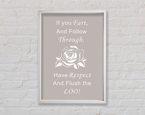 Bathroom Quote If You Fart Beige Framed Print