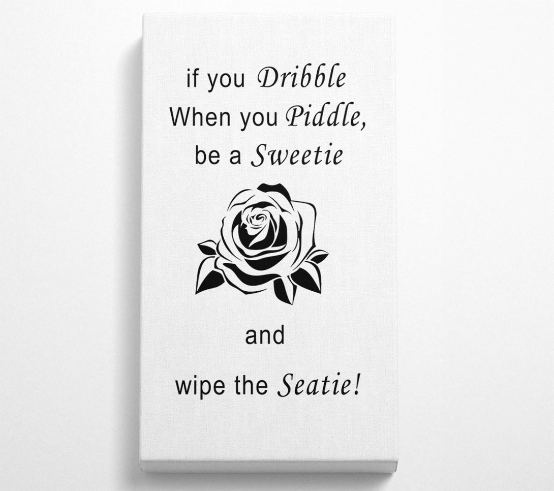  A Canvas Print of Bathroom Quote If You Dribble White Canvas Art