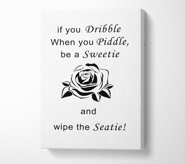  A Canvas Print of Bathroom Quote If You Dribble White Canvas Art
