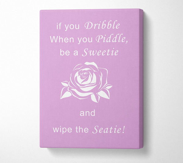  A Canvas Print of Bathroom Quote If You Dribble Pink Canvas Wall Art
