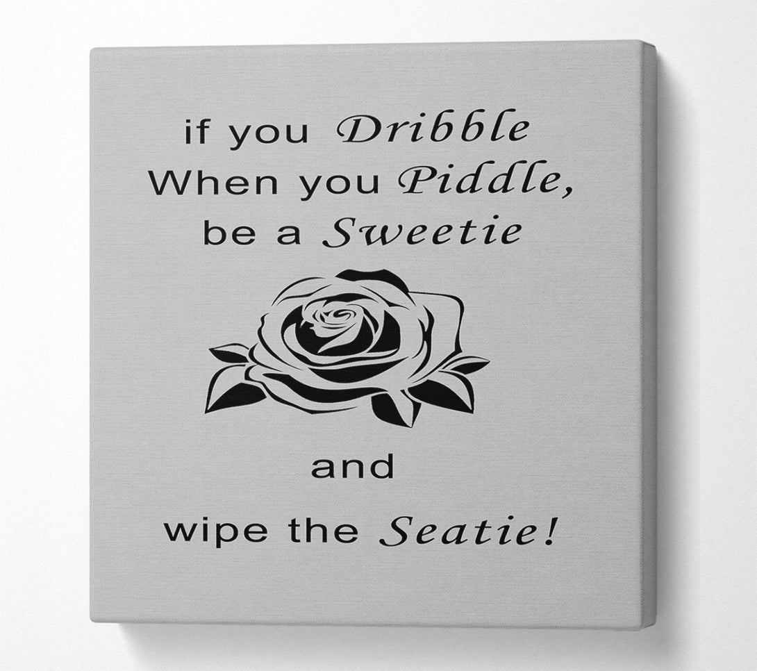  A Canvas Print of Bathroom Quote If You Dribble Grey Canvas Art