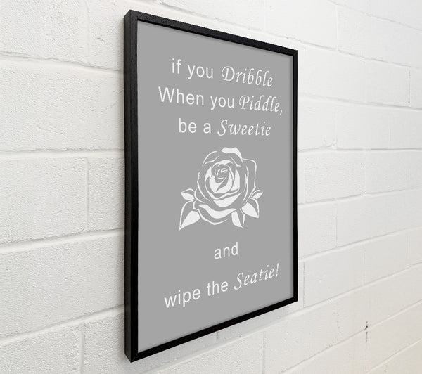 Bathroom Quote If You Dribble Grey White