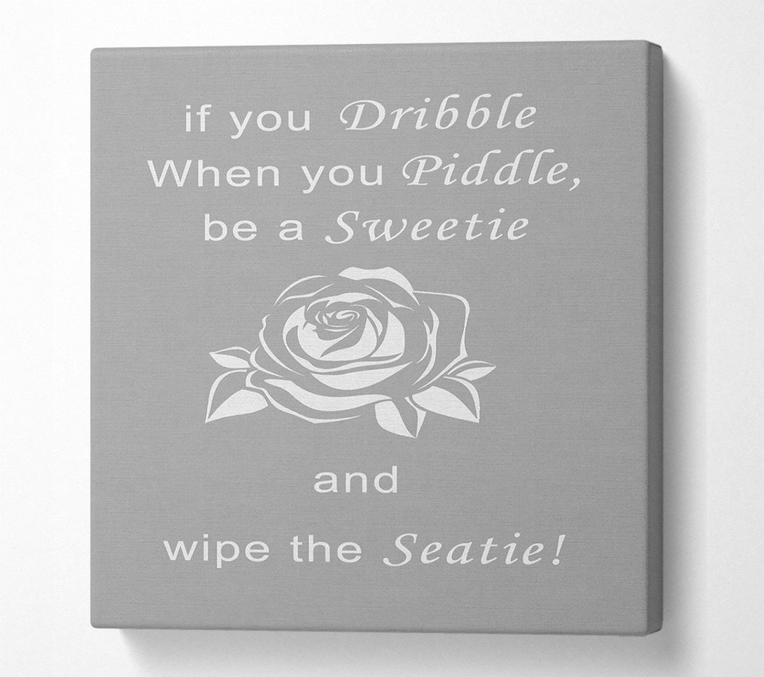  A Canvas Print of Bathroom Quote If You Dribble Grey White Canvas Wall Art