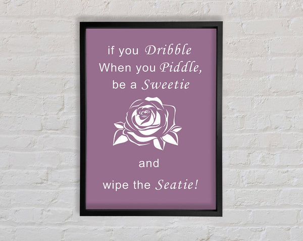 Bathroom Quote If You Dribble Dusty Pink Framed Print