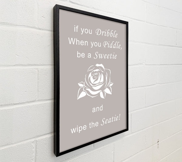 Bathroom Quote If You Dribble Beige