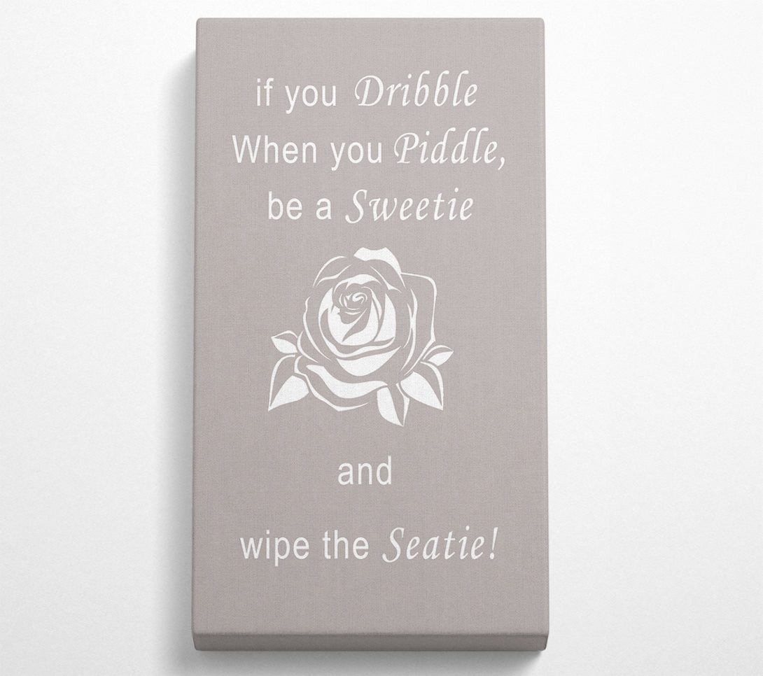 A Canvas Print of Bathroom Quote If You Dribble Beige Canvas Art