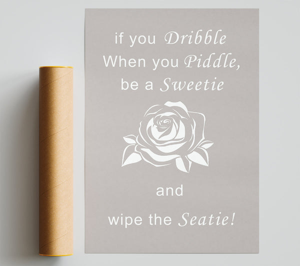 Bathroom Quote If You Dribble Beige Print