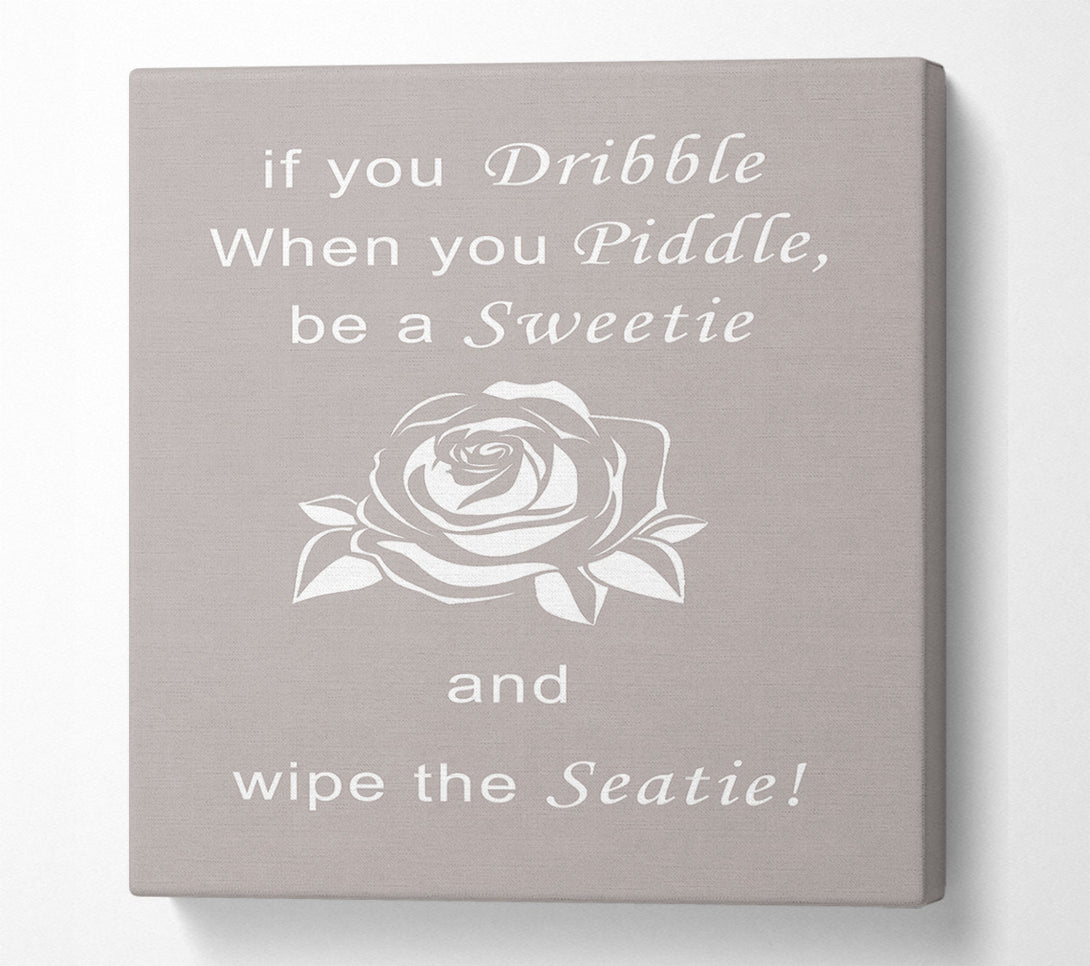  A Canvas Print of Bathroom Quote If You Dribble Beige Canvas Art