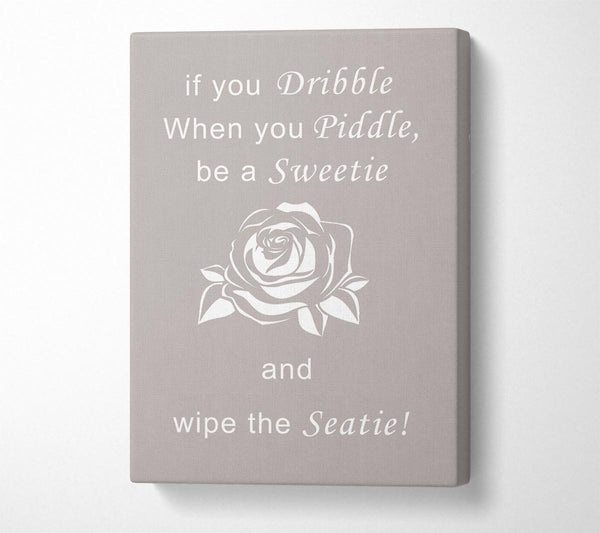  A Canvas Print of Bathroom Quote If You Dribble Beige Canvas Art