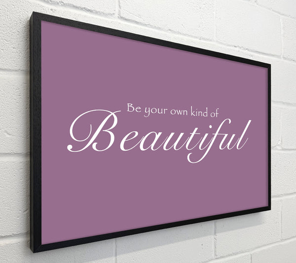 Be Your Own Kind Of Beautiful Dusty Pink
