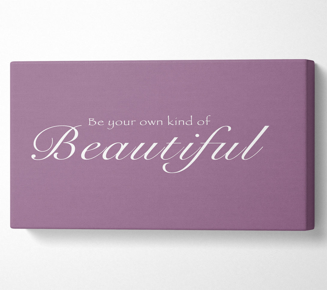  A Canvas Print of Be Your Own Kind Of Beautiful Dusty Pink Canvas Wall Art