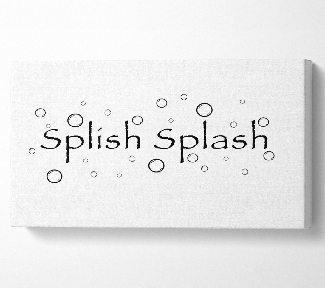  A Canvas Print of Bathroom Quote Splish Splash Bathroom White Canvas Wall Art