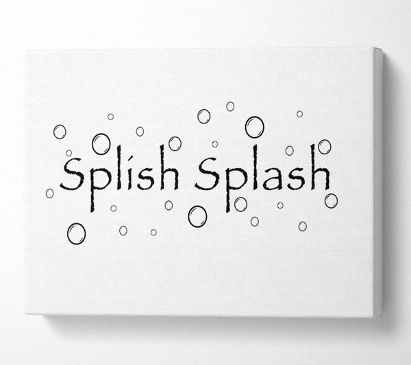  A Canvas Print of Bathroom Quote Splish Splash Bathroom White Canvas Wall Art