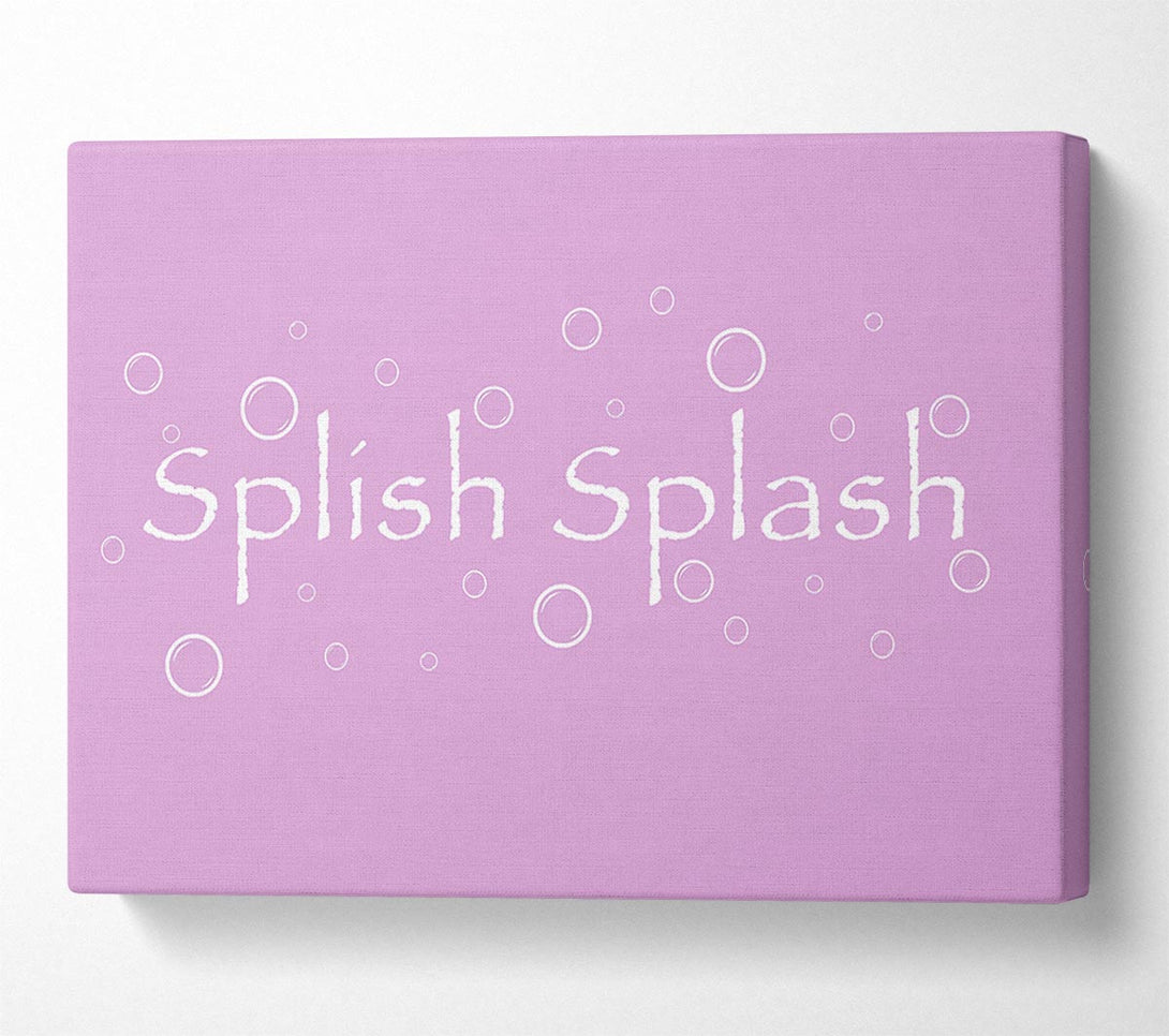  A Canvas Print of Bathroom Quote Splish Splash Bathroom Pink Canvas Print