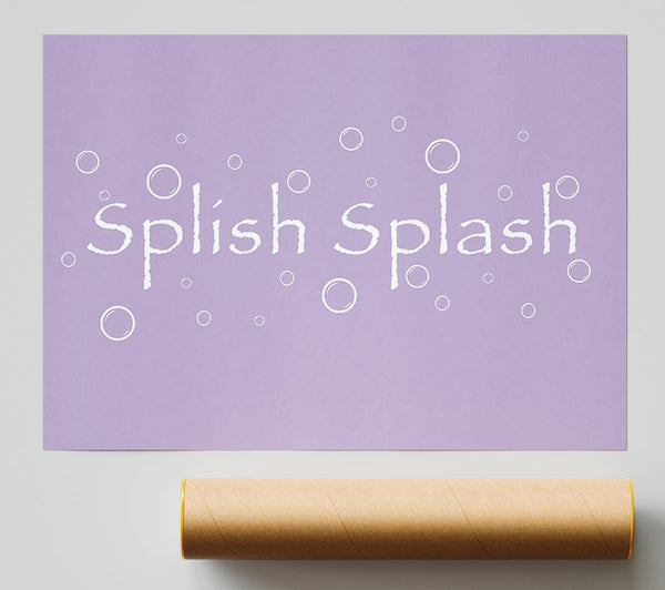 Bathroom Quote Splish Splash Bathroom Lilac Giclee Print