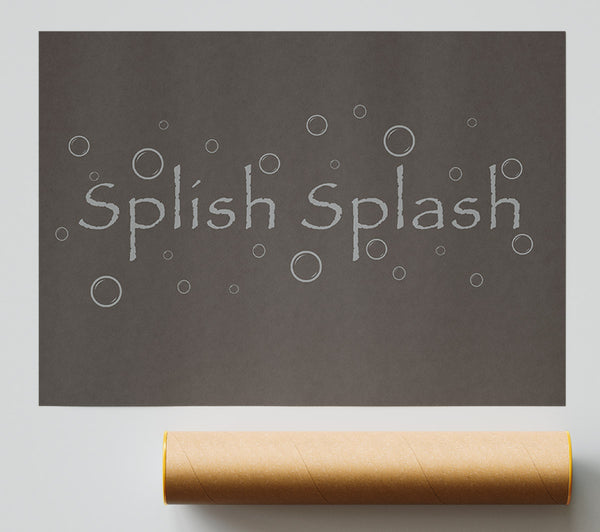 Bathroom Quote Splish Splash Bathroom Chocolate Giclee Print
