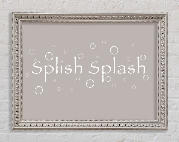Bathroom Quote Splish Splash Bathroom Beige Framed Print