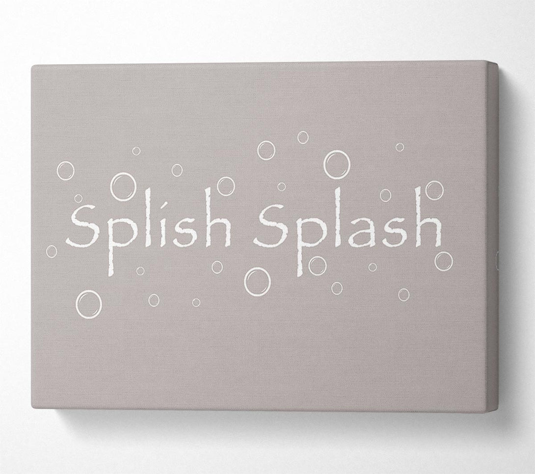  A Canvas Print of Bathroom Quote Splish Splash Bathroom Beige Canvas Art
