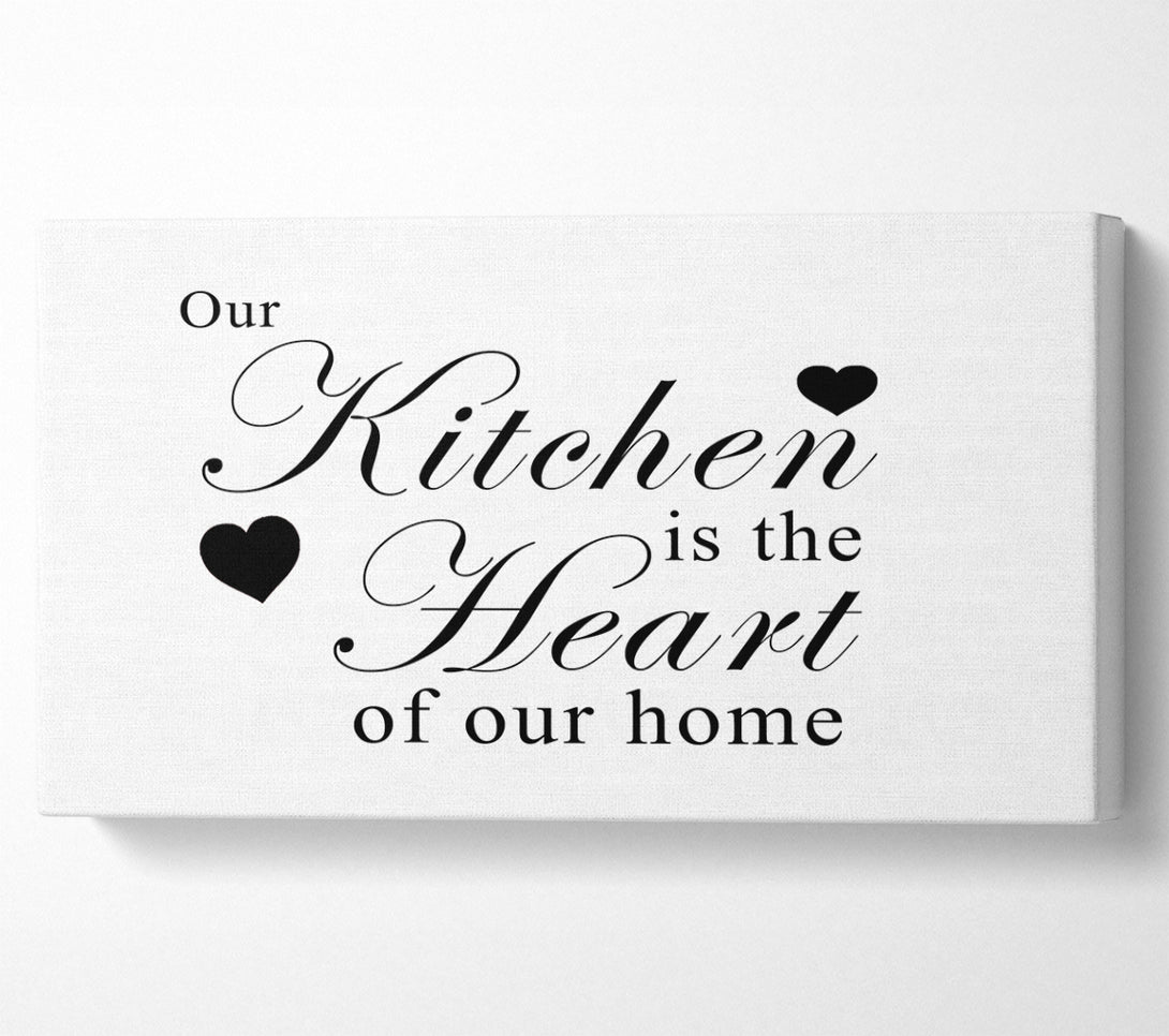  A Canvas Print of Kitchen Quote Our Kitchen Is The Heart White Canvas Print