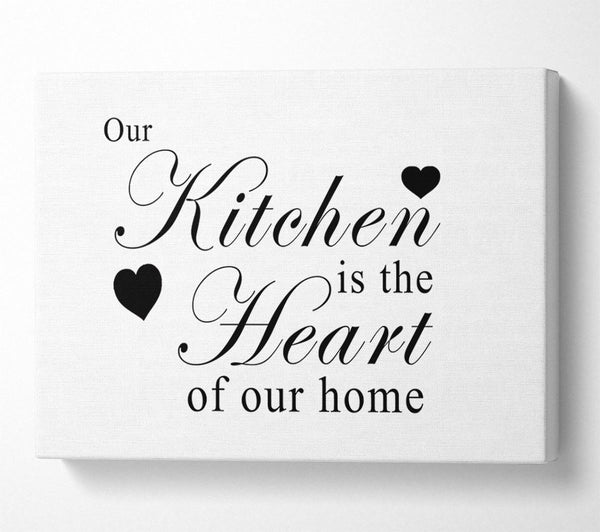  A Canvas Print of Kitchen Quote Our Kitchen Is The Heart White Canvas Print