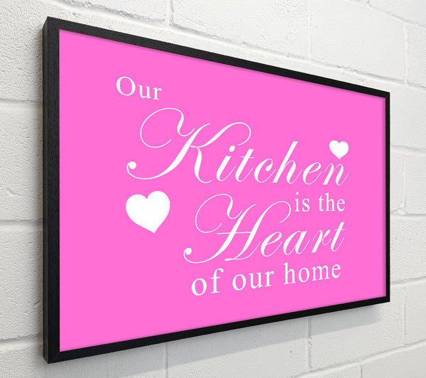 Kitchen Quote Our Kitchen Is The Heart Vivid Pink
