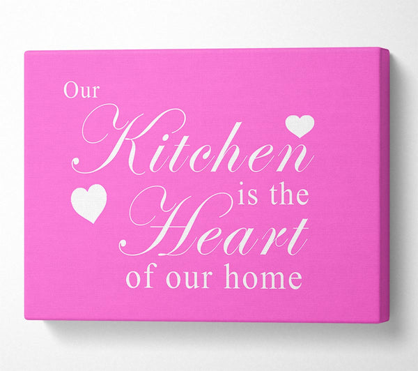  A Canvas Print of Kitchen Quote Our Kitchen Is The Heart Vivid Pink Canvas Art