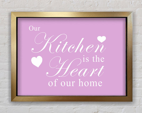Kitchen Quote Our Kitchen Is The Heart Pink Framed Print