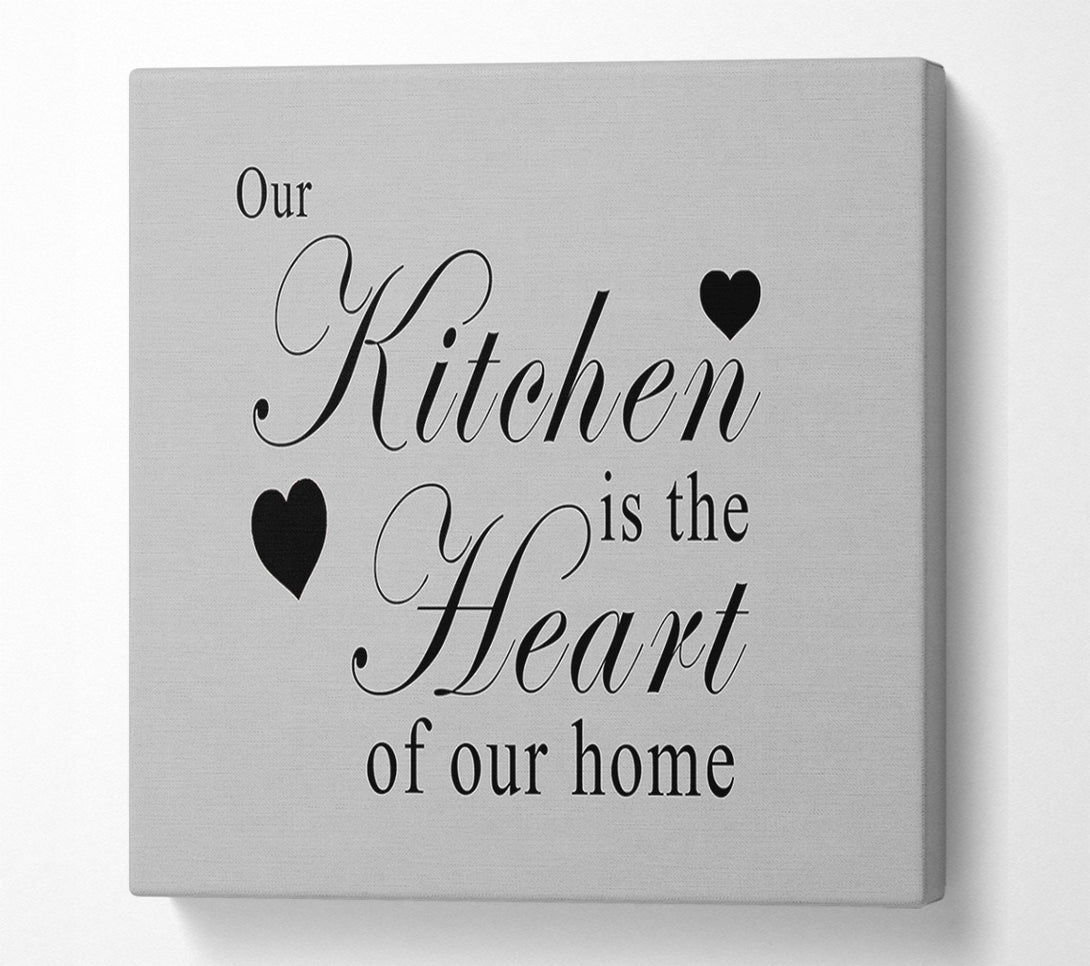 A Canvas Print of Kitchen Quote Our Kitchen Is The Heart Grey Canvas Wall Art