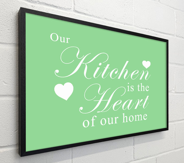 Kitchen Quote Our Kitchen Is The Heart Green