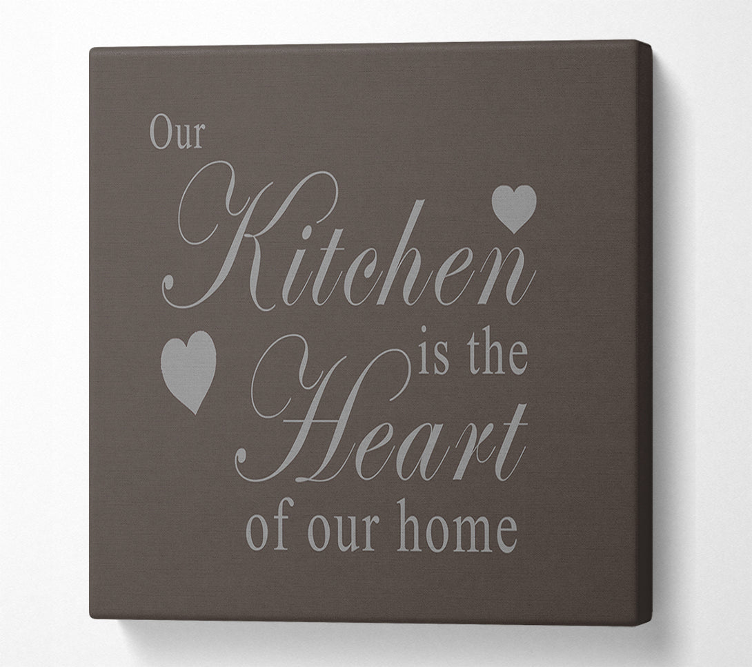  A Canvas Print of Kitchen Quote Our Kitchen Is The Heart Chocolate Canvas Art