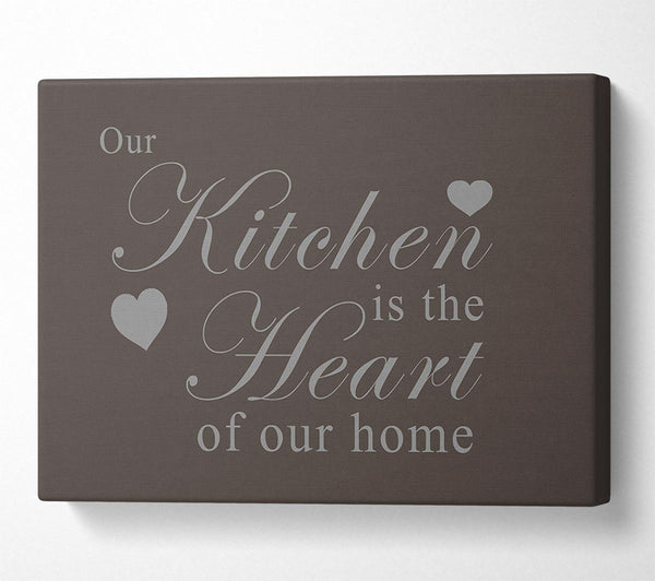  A Canvas Print of Kitchen Quote Our Kitchen Is The Heart Chocolate Canvas Art