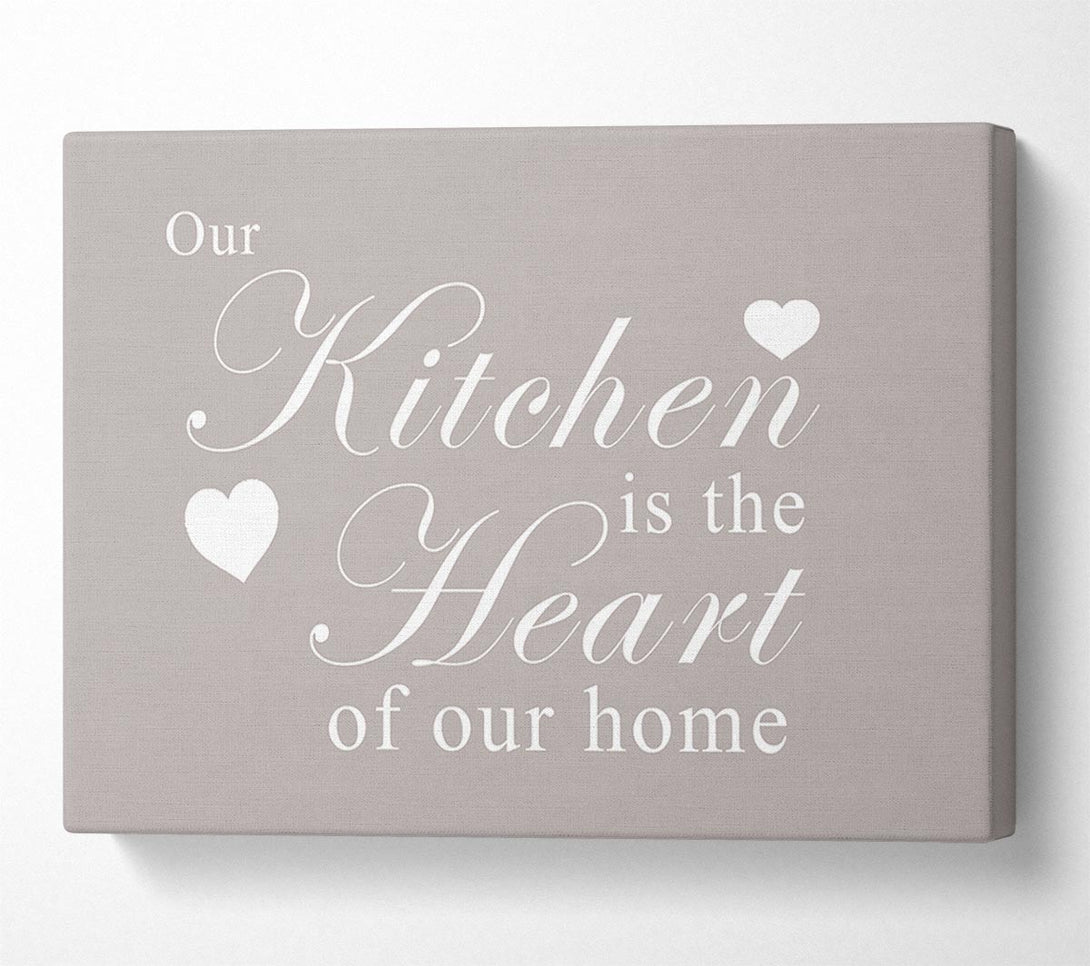  A Canvas Print of Kitchen Quote Our Kitchen Is The Heart Beige Canvas Wall Art