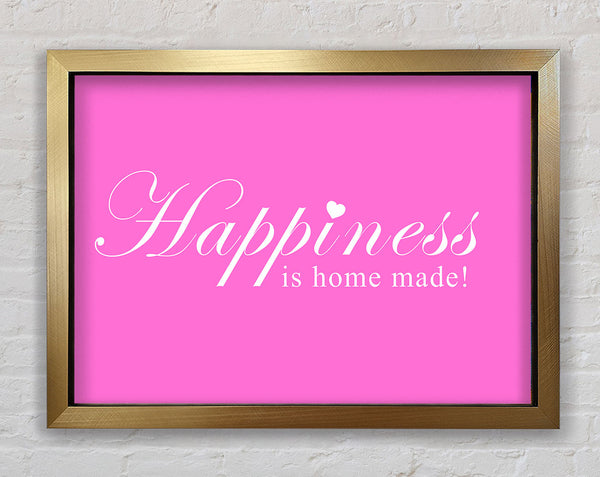 Home Quote Happiness Is Home Made Vivid Pink Framed Print