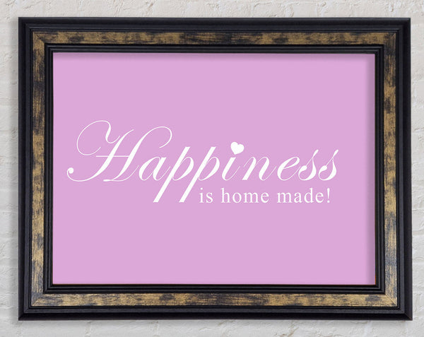 Home Quote Happiness Is Home Made Pink Framed Print