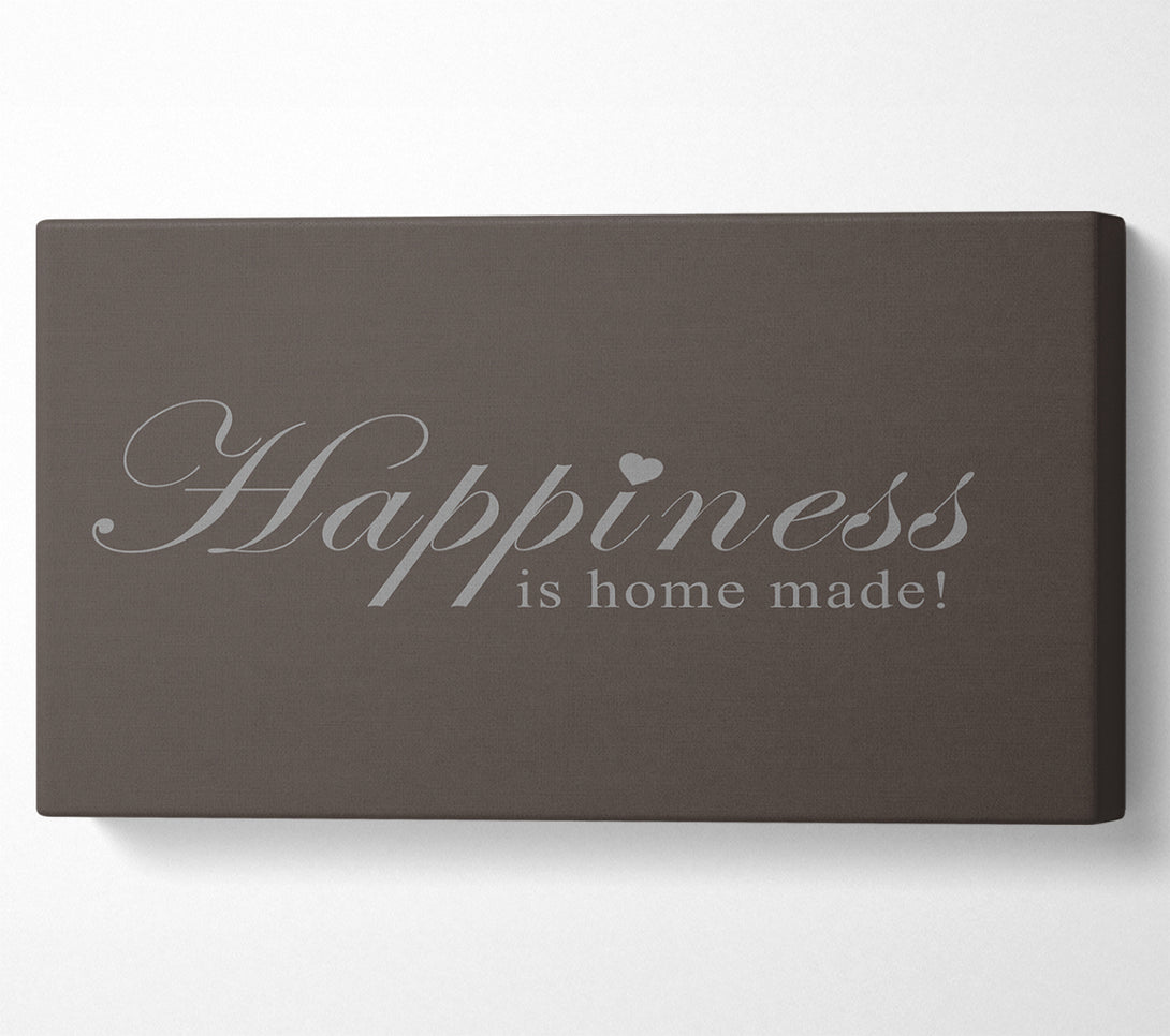  A Canvas Print of Home Quote Happiness Is Home Made Chocolate Canvas Print