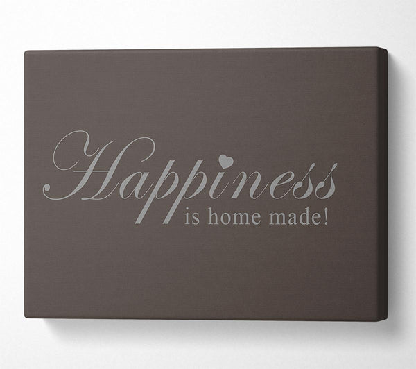  A Canvas Print of Home Quote Happiness Is Home Made Chocolate Canvas Print