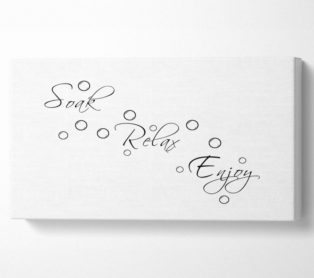  A Canvas Print of Bathroom Quote Soak Relax Enjoy White Canvas Art