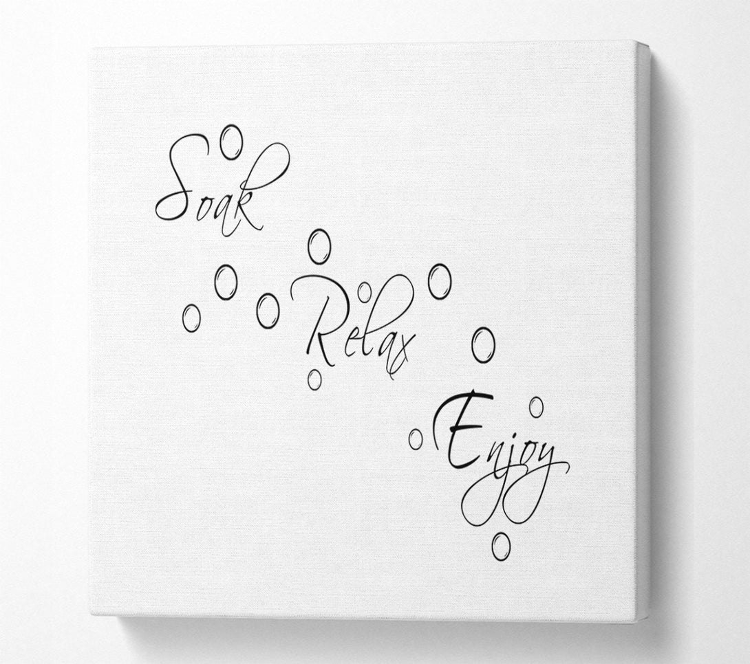  A Canvas Print of Bathroom Quote Soak Relax Enjoy White Canvas Art