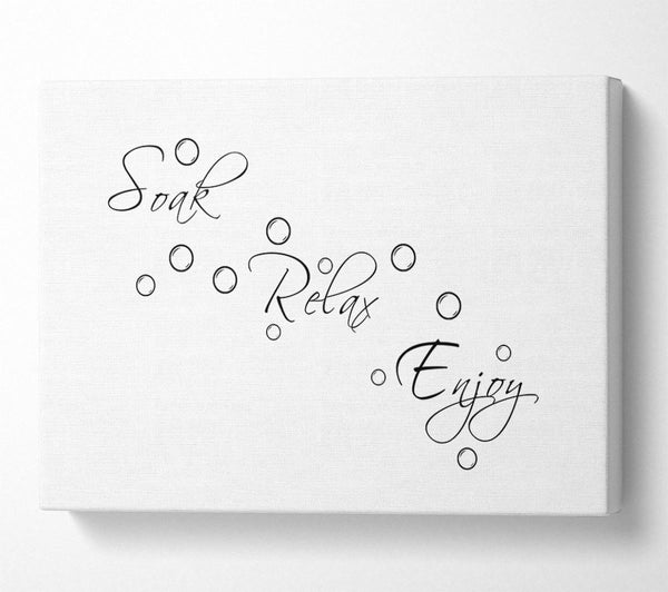  A Canvas Print of Bathroom Quote Soak Relax Enjoy White Canvas Art