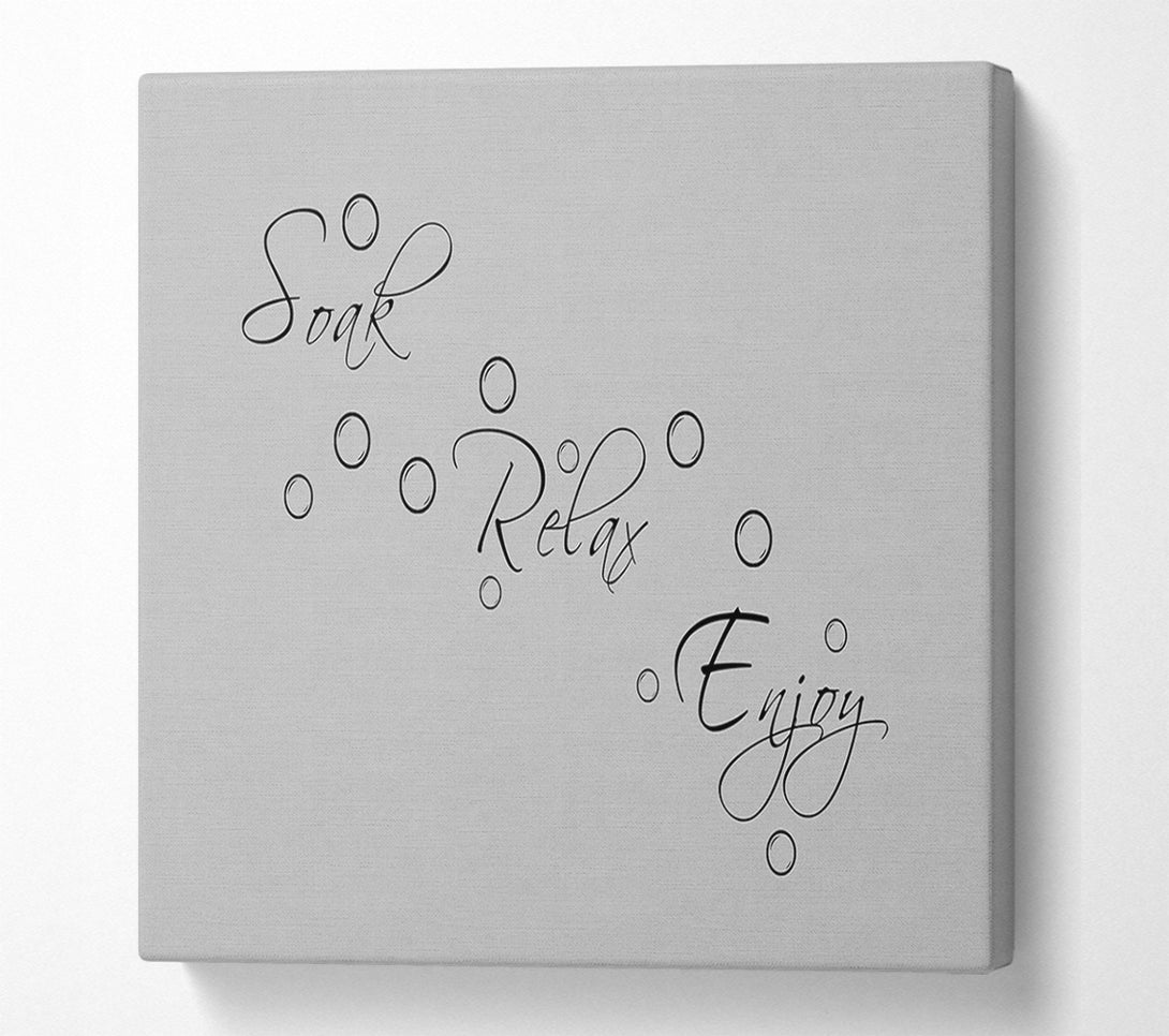  A Canvas Print of Bathroom Quote Soak Relax Enjoy Grey Canvas Wall Art
