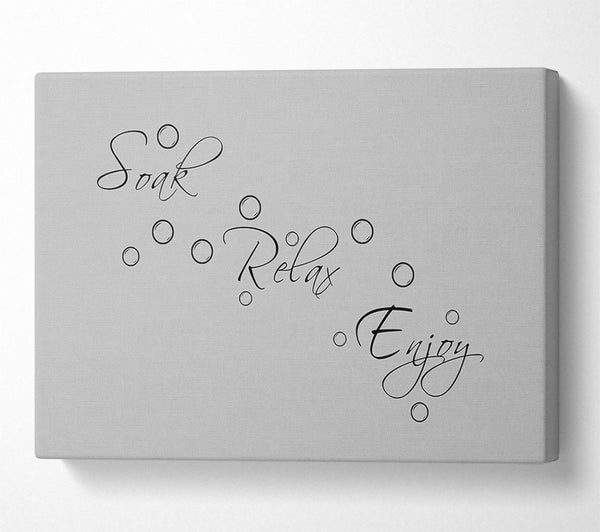  A Canvas Print of Bathroom Quote Soak Relax Enjoy Grey Canvas Wall Art
