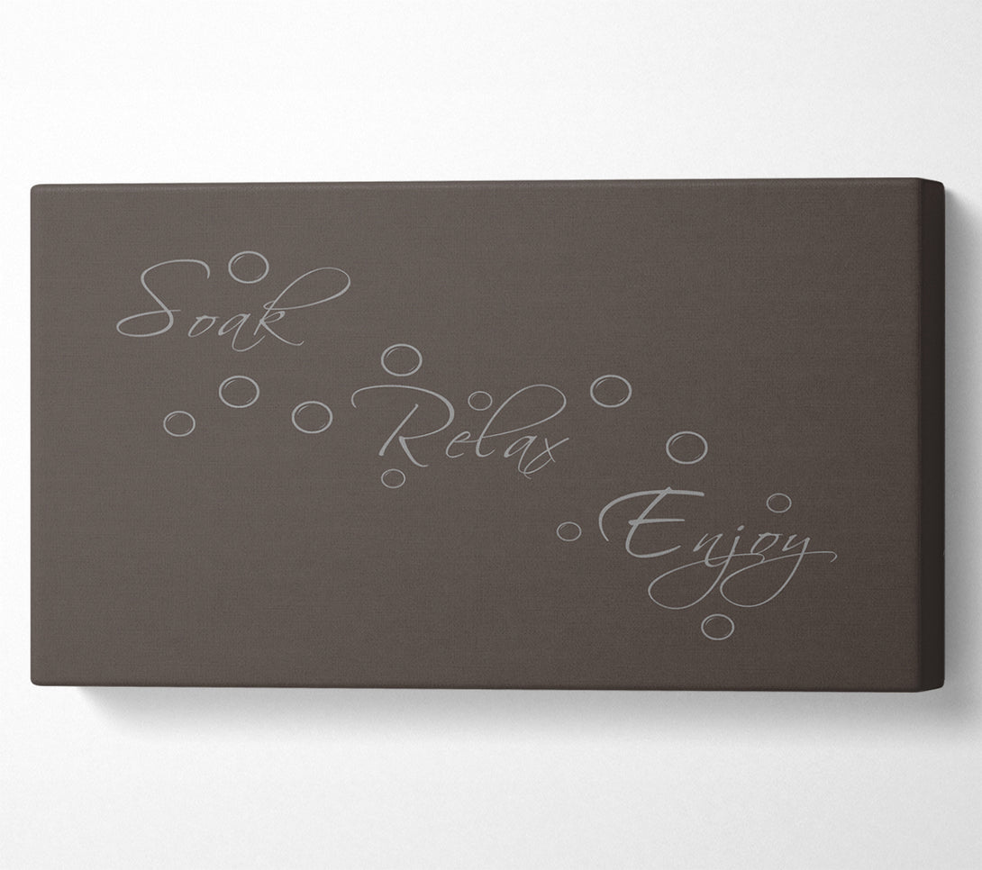  A Canvas Print of Bathroom Quote Soak Relax Enjoy Chocolate Canvas Print