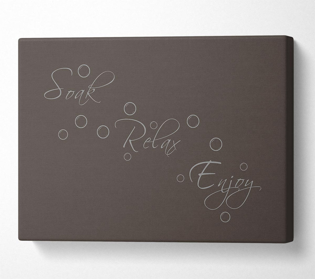  A Canvas Print of Bathroom Quote Soak Relax Enjoy Chocolate Canvas Print