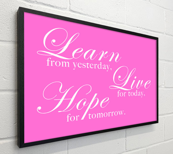 Home Quote Learn Live Hope Vivid Pink