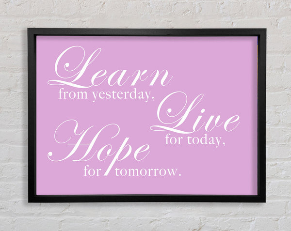 Home Quote Learn Live Hope Pink Framed Print