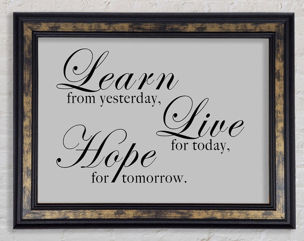 Home Quote Learn Live Hope Grey Framed Print