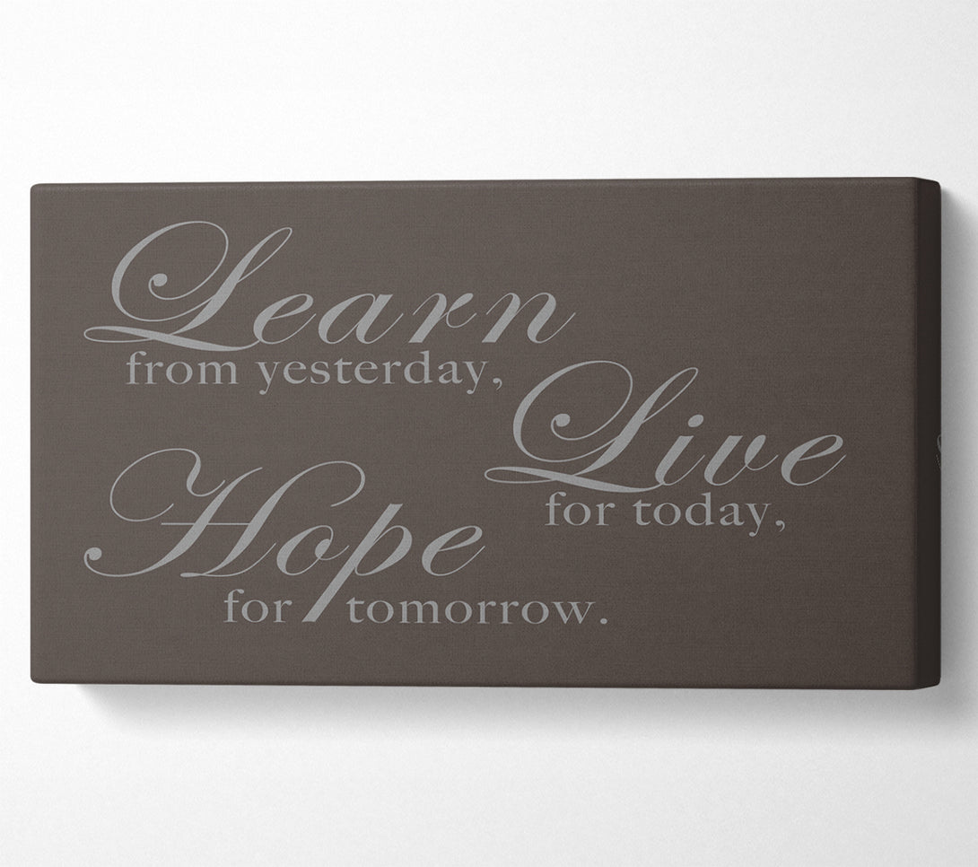  A Canvas Print of Learn Live Hope Chocolate Canvas Print