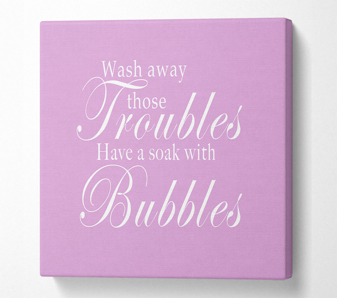  A Canvas Print of Bathroom Quote Wash Away Those Troubles Pink Canvas Art