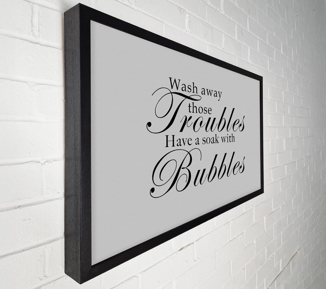  A Canvas Print of Bathroom Quote Wash Away Those Troubles Grey Canvas Wall Art