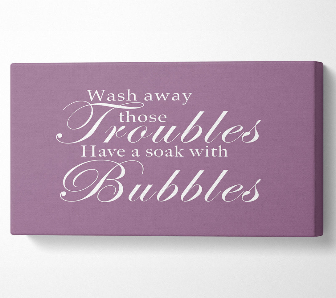  A Canvas Print of Bathroom Quote Wash Away Those Troubles Dusty Pink Canvas Print